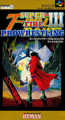 Super Fire ProWrestling 3 Final Bout - (SFC) Super Famicom [Pre-Owned] (Japanese Import) Video Games Human Entertainment   